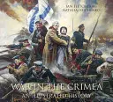 Válka na Krymu: Ilustrovaná historie - War in the Crimea: An Illustrated History