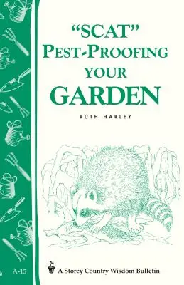 Ochrana zahrady před škůdci: Storey's Country Wisdom Bulletin A-15 - Pest-Proofing Your Garden: Storey's Country Wisdom Bulletin A-15