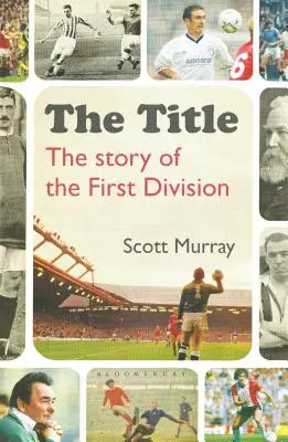 Název: „Těžké choroby v krvi“ (v angličtině): The Title: Příběh první divize - The Title: The Story of the First Division