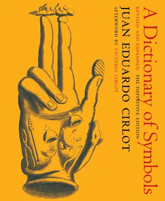 Slovník symbolů: Přepracované a rozšířené vydání - A Dictionary of Symbols: Revised and Expanded Edition