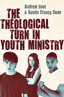 Teologický obrat ve službě mládeži - The Theological Turn in Youth Ministry