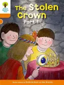 Oxford Reading Tree: Úroveň 6: Další příběhy B: Ukradená koruna 1. část - Oxford Reading Tree: Level 6: More Stories B: The Stolen Crown Part 1