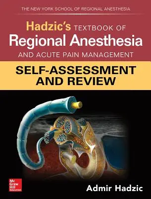 Hadzicova učebnice regionální anestezie a léčby akutní bolesti: Self-Assessment and Review (Sebehodnocení a přehled) - Hadzic's Textbook of Regional Anesthesia and Acute Pain Management: Self-Assessment and Review