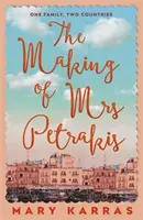 Making of Mrs Petrakis - román o jedné rodině a dvou zemích - Making of Mrs Petrakis - a novel of one family and two countries