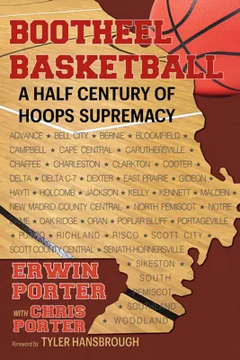 Bootheel Basketball - půlstoletí nadvlády nad basketbalem - Bootheel Basketball--A Half Century of Hoops Supremacy