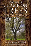 Šampionské stromy Británie a Irska: Příručka k registru stromů - Champion Trees of Britain & Ireland: The Tree Register Handbook