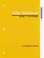 Biblický sešit 1. díl Starý zákon, 1. díl - Bible Workbook Vol. 1 Old Testament, Volume 1
