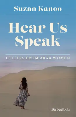 Slyšte nás mluvit: Dopisy arabských žen - Hear Us Speak: Letters from Arab Women