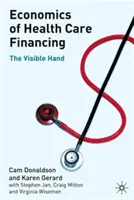 Ekonomika financování zdravotní péče: Viditelná ruka - Economics of Health Care Financing: The Visible Hand