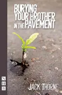 Pohřbívání bratra do chodníku - Burying Your Brother in the Pavement