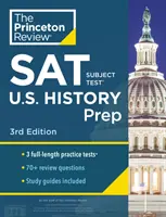 Princeton Review SAT Subject Test U.S. History Prep, 3. vydání: 3 cvičné testy + přehled obsahu + strategie a techniky. - Princeton Review SAT Subject Test U.S. History Prep, 3rd Edition: 3 Practice Tests + Content Review + Strategies & Techniques