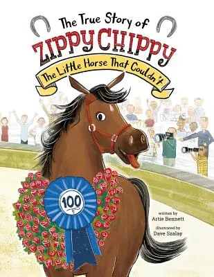Pravdivý příběh Zippyho Chippyho: Příběh malého koně, který nemohl. - The True Story of Zippy Chippy: The Little Horse That Couldn't