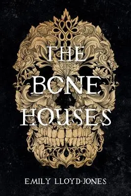 Kostěné domy - The Bone Houses