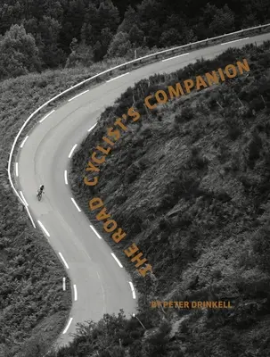 Společník silničního cyklisty (revidované vydání) - The Road Cyclist's Companion (Revised PB Edition)