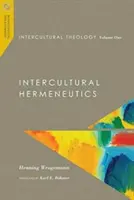 Interkulturní teologie, svazek první: Interkulturní hermeneutika - Intercultural Theology, Volume One: Intercultural Hermeneutics
