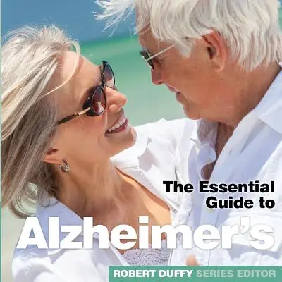 Alzheimerova choroba: Alzheimerova choroba: základní průvodce - Alzheimer's: The Essential Guide