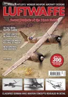 Tajné projekty Luftwaffe Třetí říše - Luftwaffe Secret Projects of the Third Reich