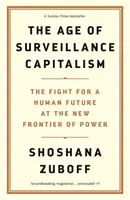 Věk sledovaného kapitalismu - Boj o lidskou budoucnost na nové hranici moci: Knihy Baracka Obamy z roku 2019 - Age of Surveillance Capitalism - The Fight for a Human Future at the New Frontier of Power: Barack Obama's Books of 2019