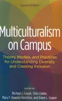 Multikulturalismus na akademické půdě: Teorie, modely a postupy pro pochopení rozmanitosti a vytváření inkluze - Multiculturalism on Campus: Theory, Models, and Practices for Understanding Diversity and Creating Inclusion
