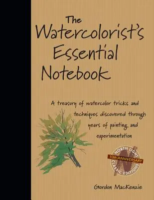 Akvarelistův základní zápisník - The Watercolorist's Essential Notebook