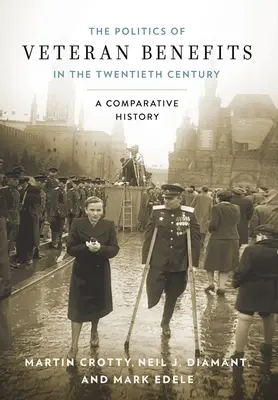 Politika veteránských dávek ve dvacátém století: Srovnávací historie - Politics of Veteran Benefits in the Twentieth Century: A Comparative History