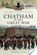 Chatham ve Velké válce - Chatham in the Great War