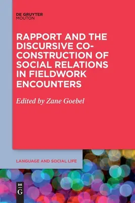 Rapport a diskurzivní spoluvytváření sociálních vztahů v terénních setkáních - Rapport and the Discursive Co-Construction of Social Relations in Fieldwork Encounters