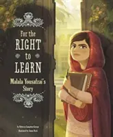 Za právo učit se: Příběh Malaly Yousafzaiové - For the Right to Learn: Malala Yousafzai's Story