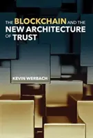 Blockchain a nová architektura důvěry - The Blockchain and the New Architecture of Trust