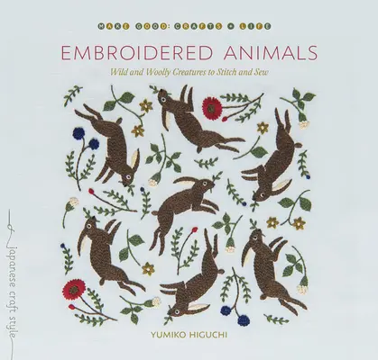 Vyšívaná zvířata: Zvířata: Divoká a vlněná zvířata k vyšívání a šití - Embroidered Animals: Wild and Woolly Creatures to Stitch and Sew