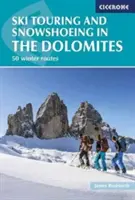 Skialpinismus a sněžnice v Dolomitech: 50 zimních tras - Ski Touring and Snowshoeing in the Dolomites: 50 Winter Routes