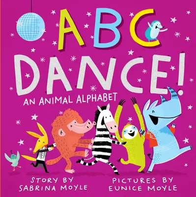 ABC Dance! Zvířecí abeceda - ABC Dance!: An Animal Alphabet