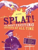 Splat!: Nejzajímavější umělci všech dob - Splat!: The Most Exciting Artists of All Time