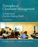 Zásady řízení třídy: Třídní kniha: Model profesionálního rozhodování - Principles of Classroom Management: A Professional Decision-Making Model