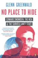 Není kam se schovat - Edward Snowden, NSA a stát dohledu - No Place to Hide - Edward Snowden, the NSA and the Surveillance State