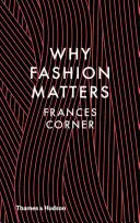 Proč záleží na módě - Why Fashion Matters