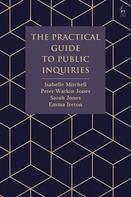 Praktický průvodce veřejnými šetřeními - The Practical Guide to Public Inquiries