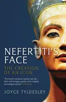 Nefertitina tvář - vznik ikony - Nefertiti's Face - The Creation of an Icon