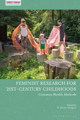 Feministický výzkum pro dětství 21. století: Metody společných světů - Feminist Research for 21st-century Childhoods: Common Worlds Methods