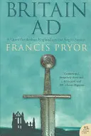 Británie Ad: Pátrání po Artušovi, Anglii a Anglosasech - Britain Ad: A Quest for Arthur, England and the Anglo-Saxons