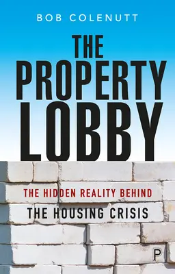 The Property Lobby: Skrytá realita v pozadí bytové krize - The Property Lobby: The Hidden Reality Behind the Housing Crisis