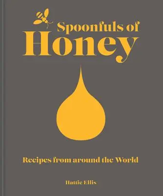Lžíce medu: Recepty z celého světa - Spoonfuls of Honey: Recipes from Around the World