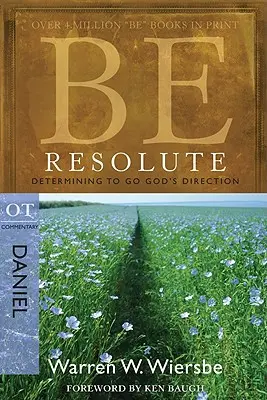 Buďte rozhodní (Daniel): Jaké je to být rozhodný? Odhodlání jít Božím směrem (Daniel) - Be Resolute (Daniel): Determining to Go God's Direction