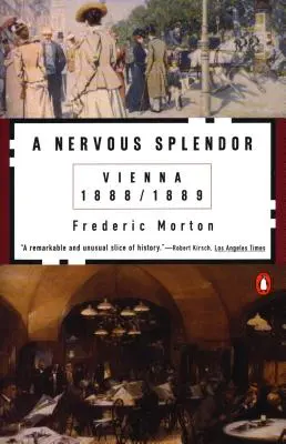 Nervózní nádhera: Vídeň 1888-1889 - A Nervous Splendor: Vienna 1888-1889