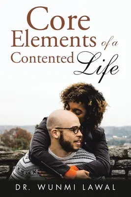 Základní prvky spokojeného života - Core Elements of a Contented Life
