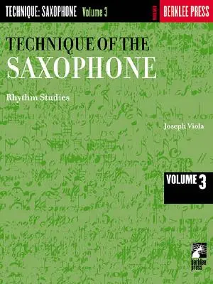 Technika hry na saxofon - 3. díl: Rytmické studie - Technique of the Saxophone - Volume 3: Rhythm Studies