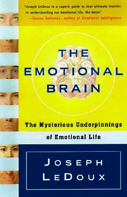Emocionální mozek: Záhadné základy emočního života. - The Emotional Brain: The Mysterious Underpinnings of Emotional Life