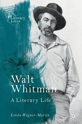 Walt Whitman: literární život - Walt Whitman: A Literary Life