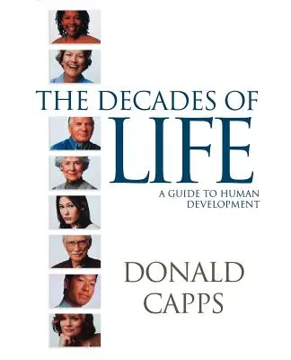 Desetiletí života: Průvodce lidským vývojem - Decades of Life: A Guide to Human Development