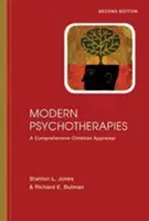 Moderní psychoterapie: A Comprehensive Christian Appraisal - Modern Psychotherapies: A Comprehensive Christian Appraisal
